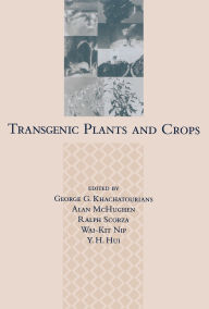 Title: Transgenic Plants and Crops, Author: George C. Khachatourians