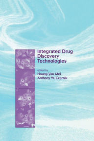 Title: Integrated Drug Discovery Technologies, Author: Houng-Yau Mei