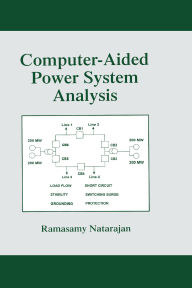 Title: Computer-Aided Power System Analysis, Author: Ramasamy Natarajan