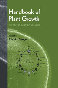 Title: Handbook of Plant Growth pH as the Master Variable, Author: Zdenko Rengel