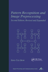 Title: Pattern Recognition and Image Preprocessing, Author: Sing T. Bow