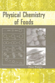 Title: Physical Chemistry of Foods, Author: Pieter Walstra