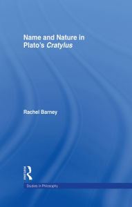 Title: Names and Nature in Plato's Cratylus, Author: Rachel Barney