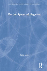 Title: On the Syntax of Negation, Author: Itziar Laka