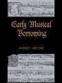 Early Musical Borrowing