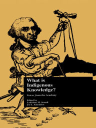 Title: What is Indigenous Knowledge?: Voices from the Academy, Author: Ladislaus M. Semali