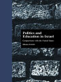 Politics and Education in Israel: Comparisons with the United States