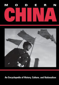 Title: Modern China: An Encyclopedia of History, Culture, and Nationalism, Author: Ke-wen Wang