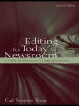 Editing for Today's Newsroom: A Guide for Success in a Changing Profession