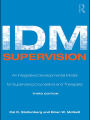 IDM Supervision: An Integrative Developmental Model for Supervising Counselors and Therapists, Third Edition