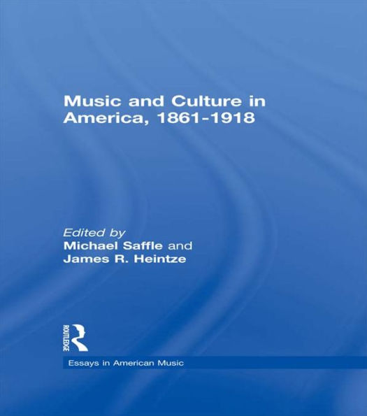 Music and Culture in America, 1861-1918