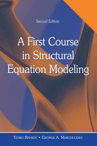 Title: A First Course in Structural Equation Modeling, Author: Tenko Raykov