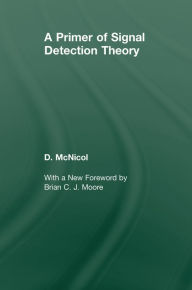 Title: A Primer of Signal Detection Theory, Author: Don McNicol