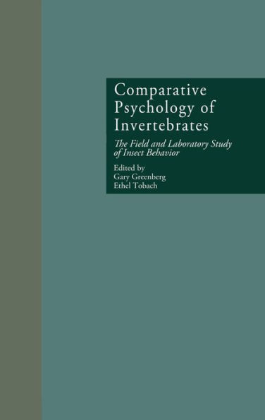 Comparative Psychology of Invertebrates: The Field and Laboratory Study of Insect Behavior