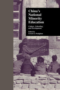 Title: China's National Minority Education: Culture, Schooling, and Development, Author: Gerard A. Postiglione