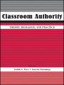 Classroom Authority: Theory, Research, and Practice