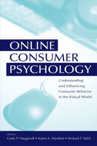 Title: Online Consumer Psychology: Understanding and Influencing Consumer Behavior in the Virtual World, Author: Curtis P. Haugtvedt