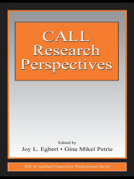 Title: CALL Research Perspectives, Author: Joy L. Egbert