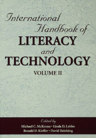 Title: International Handbook of Literacy and Technology: Volume II, Author: Michael C. McKenna