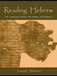 Title: Reading Hebrew: The Language and the Psychology of Reading It, Author: Joseph Shimron