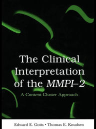 Title: The Clinical Interpretation of MMPI-2: A Content Cluster Approach, Author: Edward E. Gotts