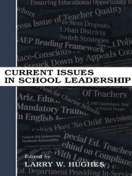 Title: Current Issues in School Leadership, Author: Larry W. Hughes