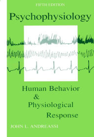 Title: Psychophysiology: Human Behavior and Physiological Response, Author: John L. Andreassi