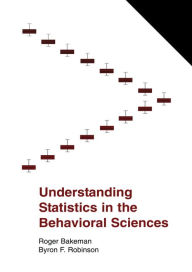 Title: Understanding Statistics in the Behavioral Sciences, Author: Roger Bakeman
