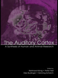 Title: The Auditory Cortex: A Synthesis of Human and Animal Research, Author: Peter Heil