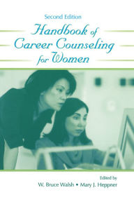 Title: Handbook of Career Counseling for Women, Author: W. Bruce Walsh