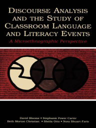Title: Discourse Analysis and the Study of Classroom Language and Literacy Events: A Microethnographic Perspective, Author: David Bloome