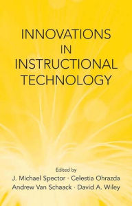Title: Innovations in Instructional Technology: Essays in Honor of M. David Merrill, Author: J. Michael Spector