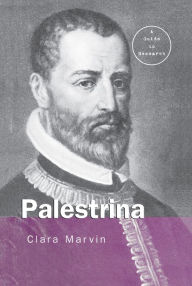 Title: Giovanni Pierluigi da Palestrina: A Research Guide, Author: Clara Marvin