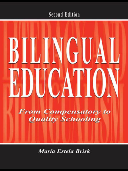 Bilingual Education: From Compensatory To Quality Schooling