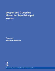 Title: Vesper and Compline Music for Two Principal Voices, Author: Jeffrey Kurtzman
