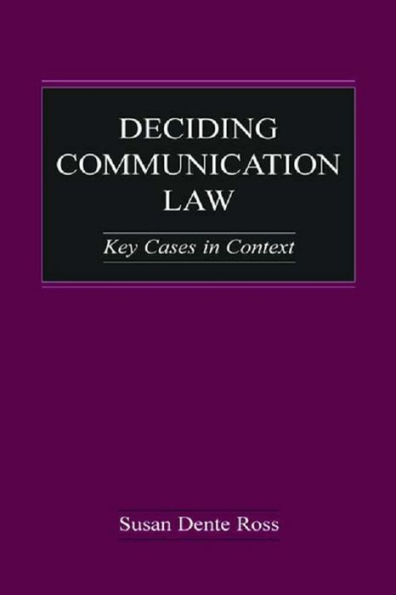 Deciding Communication Law: Key Cases in Context