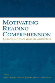 Title: Motivating Reading Comprehension: Concept-Oriented Reading Instruction, Author: Allan Wigfield