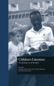 Title: Children's Literature: Developing Good Readers, Author: Hannah Nuba