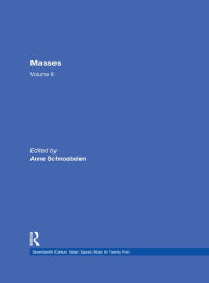 Title: Masses by Giovanni Andrea Florimi, Giovanni Francesco Mognossa, and Bonifazio Graziani, Author: Anne Schnoebelen