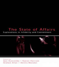 Title: The State of Affairs: Explorations in infidelity and Commitment, Author: Jean Duncombe