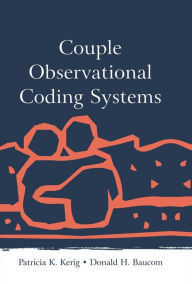 Title: Couple Observational Coding Systems, Author: Patricia K. Kerig