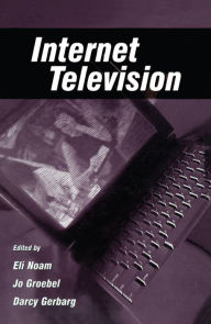 Title: Internet Television, Author: Eli M. Noam
