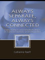 Always Separate, Always Connected: Independence and Interdependence in Cultural Contexts of Development