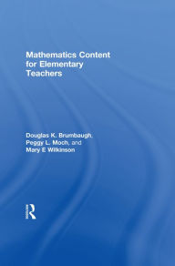 Title: Mathematics Content for Elementary Teachers, Author: Douglas K. Brumbaugh