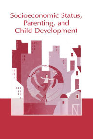 Title: Socioeconomic Status, Parenting, and Child Development, Author: Marc H. Bornstein