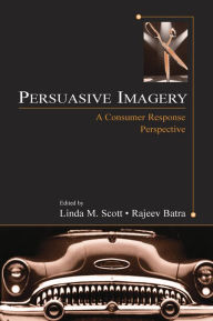 Title: Persuasive Imagery: A Consumer Response Perspective, Author: Linda M. Scott