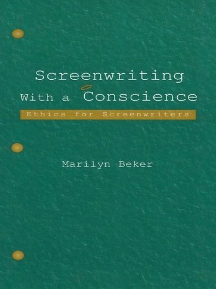 Screenwriting With a Conscience: Ethics for Screenwriters