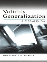 Title: Validity Generalization: A Critical Review, Author: Kevin R. Murphy