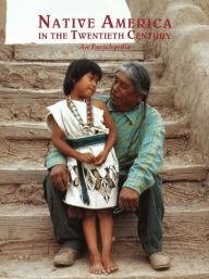 Title: Native America in the Twentieth Century: An Encyclopedia, Author: Mary B. Davis