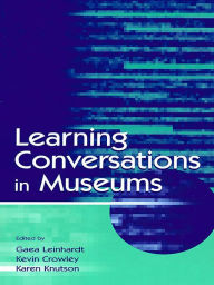 Title: Learning Conversations in Museums, Author: Gaea Leinhardt